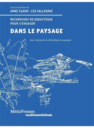  Dans le paysage. Recherches en didactique pour s'engager 