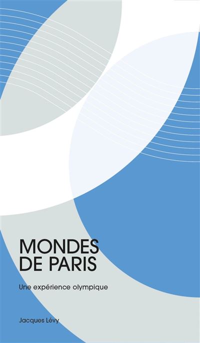  Mondes de Paris, une expérience olympique