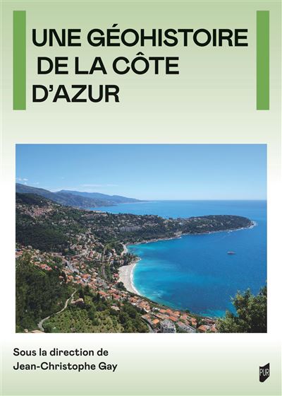 Une Géohistoire de la Côte d'Azur