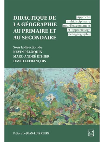 Didactique de la géographie au primaire et au secondaire : approche multidisciplinaire pour l’enseignement et l’apprentissage de la géographie