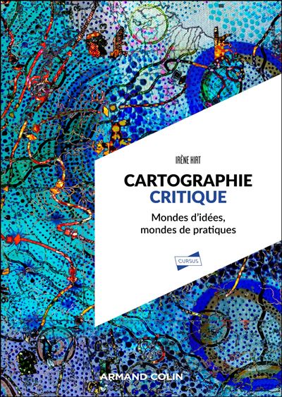 Cartographie critique. Mondes d’idées, mondes de pratiques