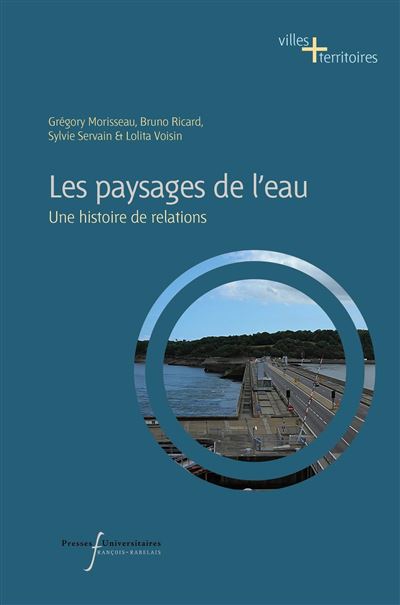 Les paysages de l'eau. Une histoire de relation