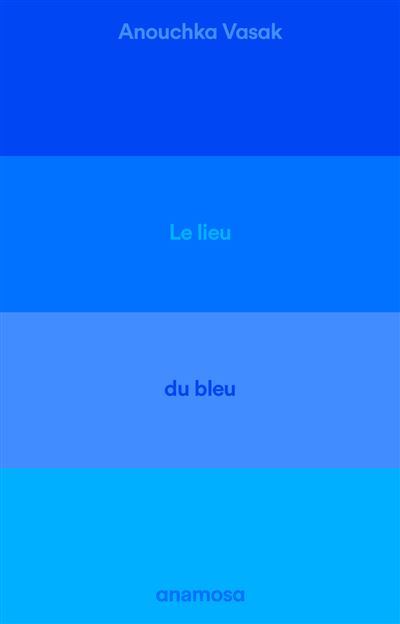 Le lieu du bleu